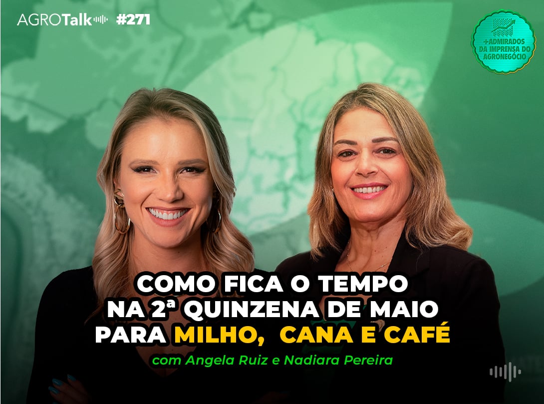 Imagem 2ª quinzena de maio: tendência do clima para as lavouras de milho, cana e café