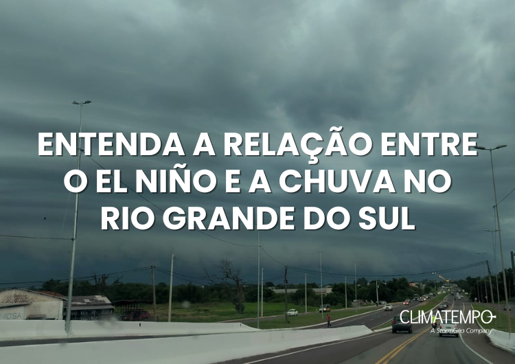 Chuva forte no Rio Grande do Sul e El Niño: entenda a relação